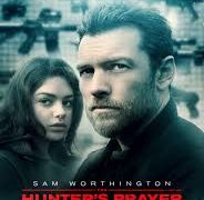 Sinopsis Film The Hunter’s Prayer, Mengungkap konspirasi Mematikan yang Mengancam Nyawa