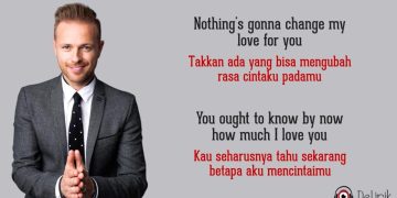 Lirik Lagu Nothing's Gonna Change My Love for You