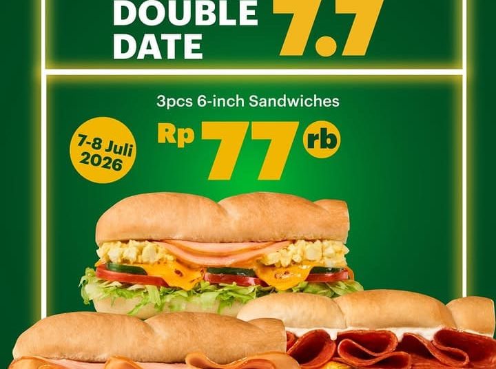 Hanya 2 Hari! Subway Gelar Promo Double Date 7.7: Beli 3 Sandwich Cuma Rp 77 Ribu